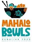Mahalo Bowls